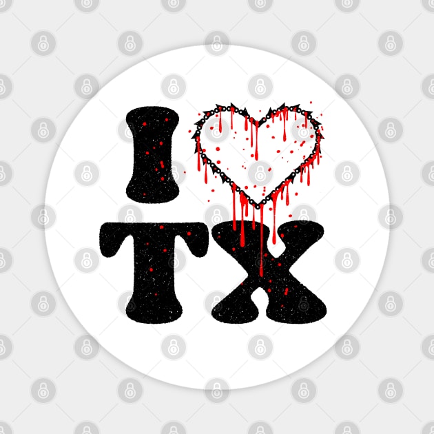 Creepy I love tx chainsaw heart Magnet by opippi